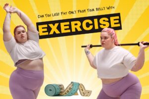 Can You Lose Fat Only From Your Belly With Exercise